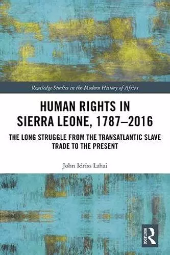 Human Rights in Sierra Leone, 1787-2016 cover