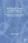 Handbook of Trauma, Traumatic Loss, and Adversity in Children cover