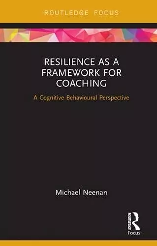 Resilience as a Framework for Coaching cover