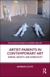 Artist-Parents in Contemporary Art cover