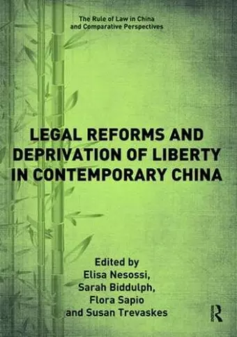 Legal Reforms and Deprivation of Liberty in Contemporary China cover