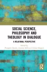 Social Science, Philosophy and Theology in Dialogue cover