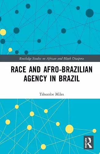 Race and Afro-Brazilian Agency in Brazil cover