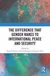 The Difference that Gender Makes to International Peace and Security cover