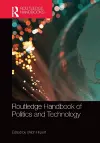 Routledge Handbook of Politics and Technology cover