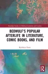 Beowulf's Popular Afterlife in Literature, Comic Books, and Film cover