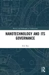 Nanotechnology and Its Governance cover