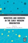 Monsters and Borders in the Early Modern Imagination cover