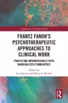 Frantz Fanon’s Psychotherapeutic Approaches to Clinical Work cover