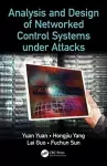 Analysis and Design of Networked Control Systems under Attacks cover