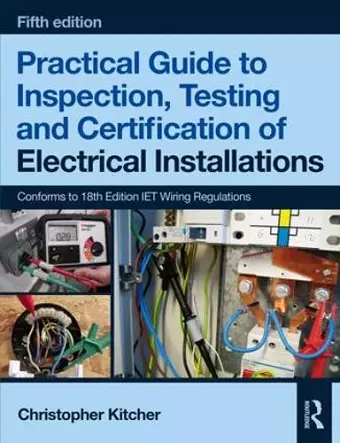 Practical Guide to Inspection, Testing and Certification of Electrical Installations cover