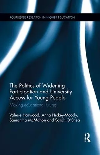 The Politics of Widening Participation and University Access for Young People cover