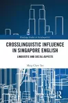Crosslinguistic Influence in Singapore English cover