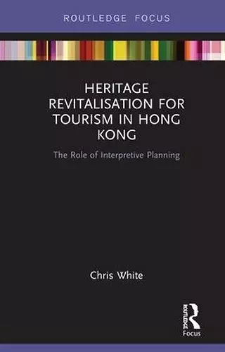 Heritage Revitalisation for Tourism in Hong Kong cover