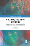 Cultural Fusion of Sufi Islam cover