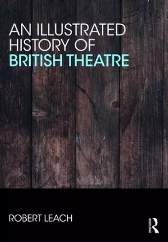 An Illustrated History of British Theatre and Performance cover