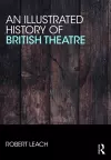 An Illustrated History of British Theatre and Performance cover