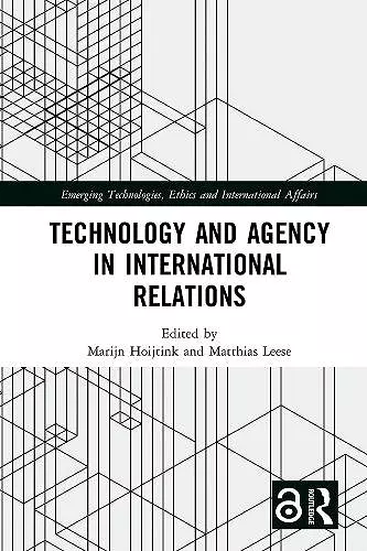 Technology and Agency in International Relations cover