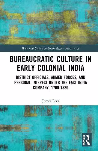 Bureaucratic Culture in Early Colonial India cover