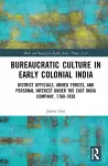 Bureaucratic Culture in Early Colonial India cover