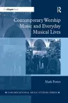 Contemporary Worship Music and Everyday Musical Lives cover