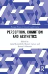 Perception, Cognition and Aesthetics cover