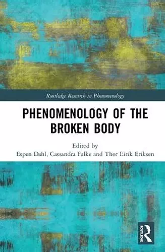 Phenomenology of the Broken Body cover