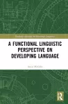 A Functional Linguistic Perspective on Developing Language cover