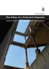 The Ethics of a Potential Urbanism cover