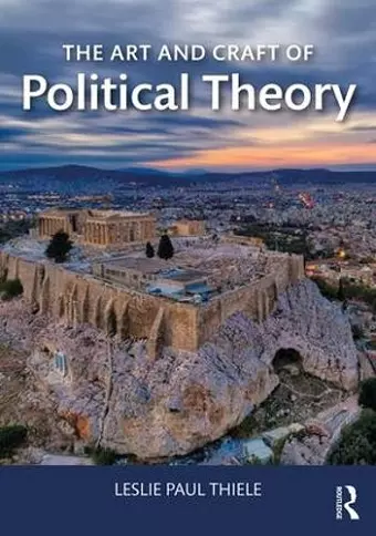 The Art and Craft of Political Theory cover