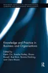 Knowledge and Practice in Business and Organisations cover