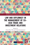 Law and Diplomacy in the Management of EU–Asia Trade and Investment Relations cover