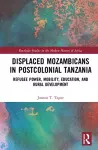 Displaced Mozambicans in Postcolonial Tanzania cover