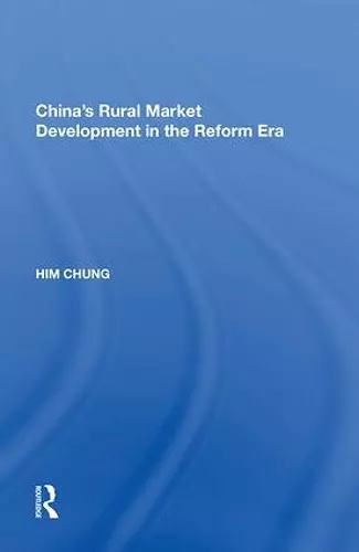 China's Rural Market Development in the Reform Era cover