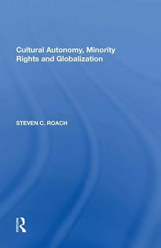 Cultural Autonomy, Minority Rights and Globalization cover