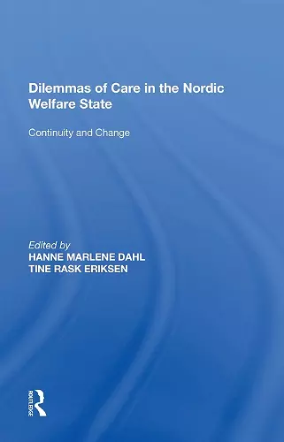 Dilemmas of Care in the Nordic Welfare State cover