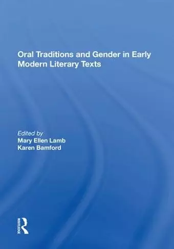 Oral Traditions and Gender in Early Modern Literary Texts cover