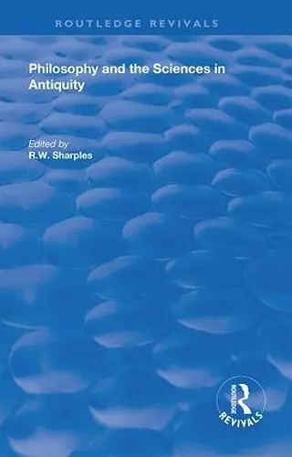 Philosophy and the Sciences in Antiquity cover