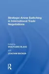 Strategic Arena Switching in International Trade Negotiations cover