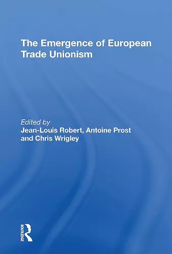 The Emergence of European Trade Unionism cover