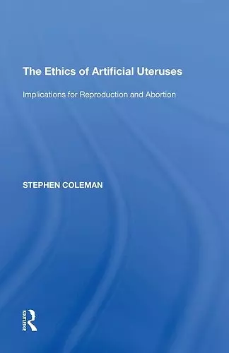 The Ethics of Artificial Uteruses cover