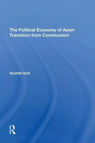 The Political Economy of Asian Transition from Communism cover