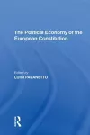 The Political Economy of the European Constitution cover