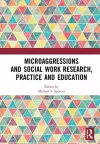 Microaggressions and Social Work Research, Practice and Education cover