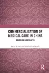 Commercialisation of Medical Care in China cover