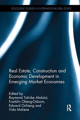 Real Estate, Construction and Economic Development in Emerging Market Economies cover