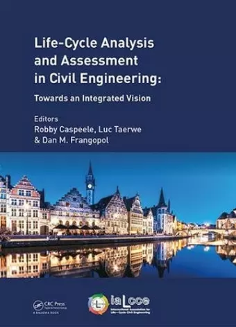 Life Cycle Analysis and Assessment in Civil Engineering: Towards an Integrated Vision cover