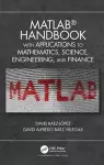 MATLAB Handbook with Applications to Mathematics, Science, Engineering, and Finance cover