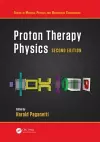 Proton Therapy Physics, Second Edition cover