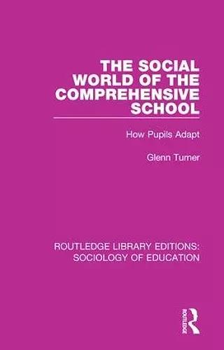 The Social World of the Comprehensive School cover